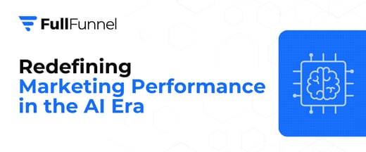 Redefining Marketing Performance in the AI Era