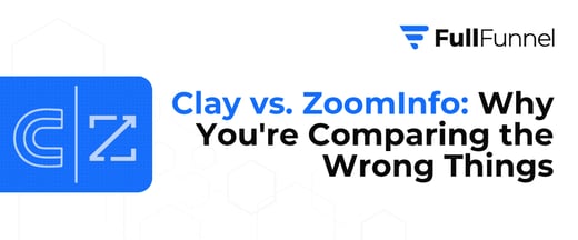 Clay vs. ZoomInfo: Why You're Comparing the Wrong Things