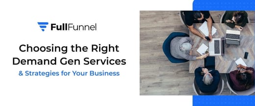 Choosing the Right Demand Gen Services