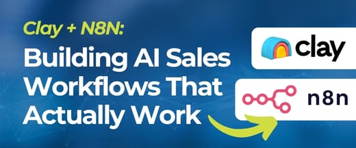 Clay + N8N: Build AI Sales Workflows That Actually Work