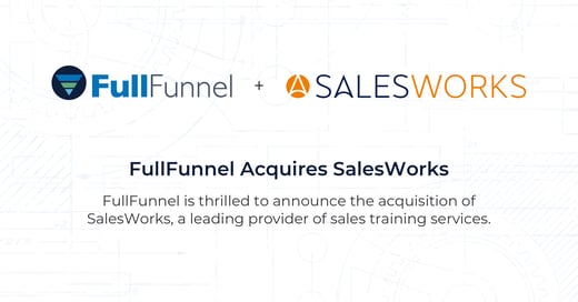 FullFunnel Has Acquired SalesWorks!