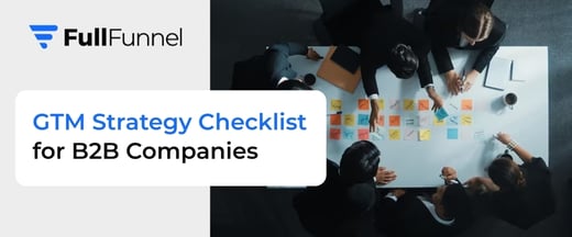 GTM Strategy Checklist for B2B Companies