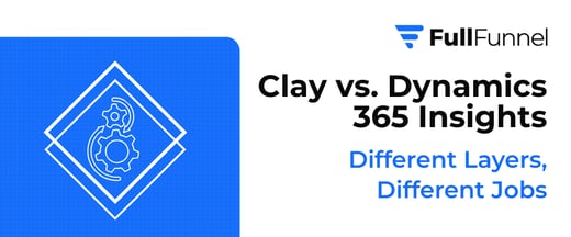 How Clay, Dynamics 365 & Microsoft Fabric Fit in a Microsoft-Centric Data Stack