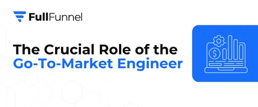 The Crucial Role of the Go-To-Market Engineer