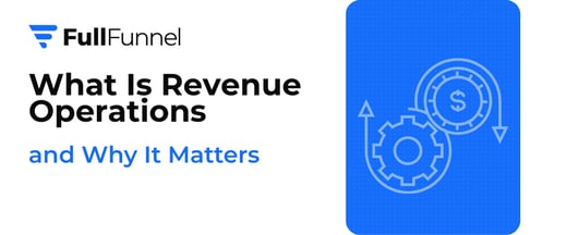 What Is Revenue Operations and Why It Matters?