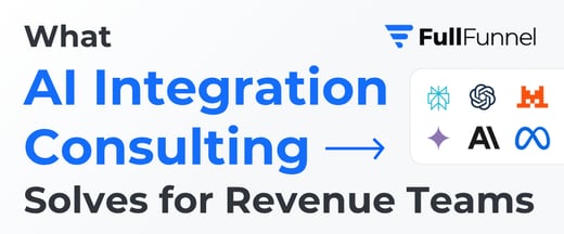 What AI Integration Consulting Solves for Revenue Teams