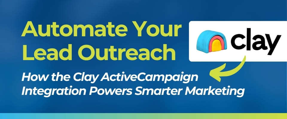 Automate Outreach with Clay ActiveCampaign Integration