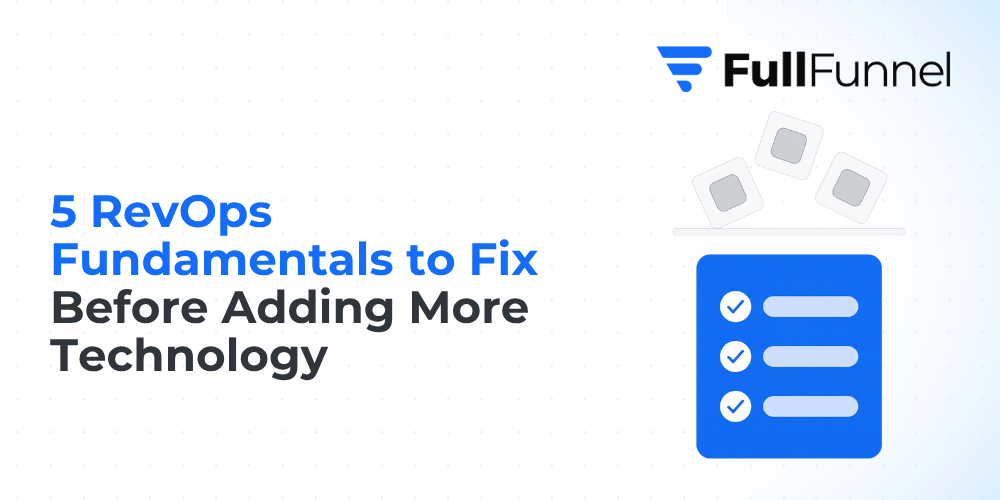 5 RevOps Fundamentals to Fix Before Adding More Technology