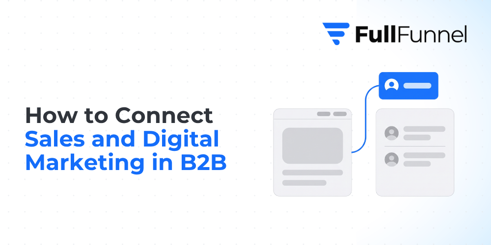 How to Connect Sales and Digital Marketing in B2B