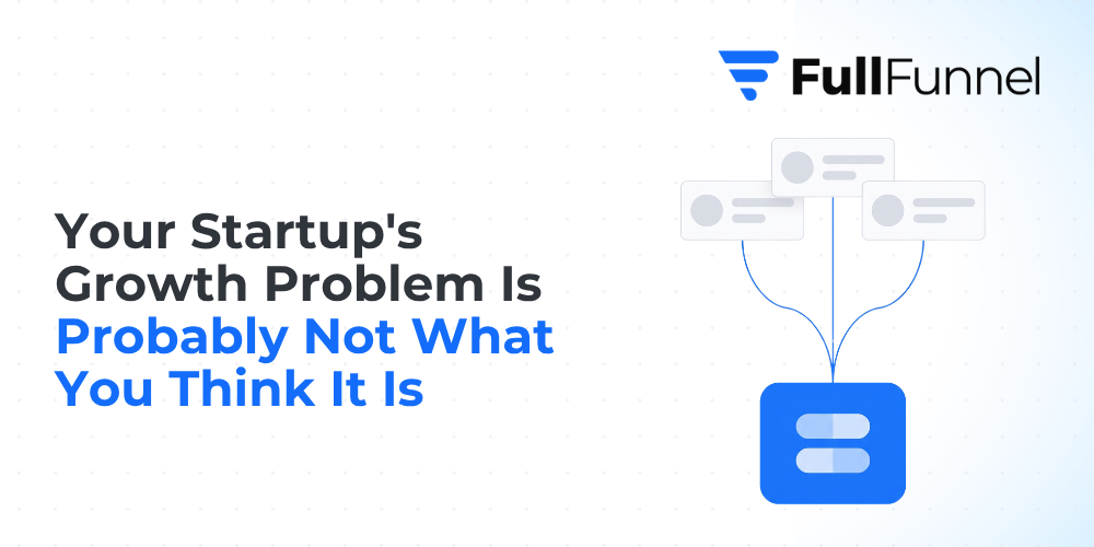 Your Startup's GTM Problem Is Disguised as Something Else