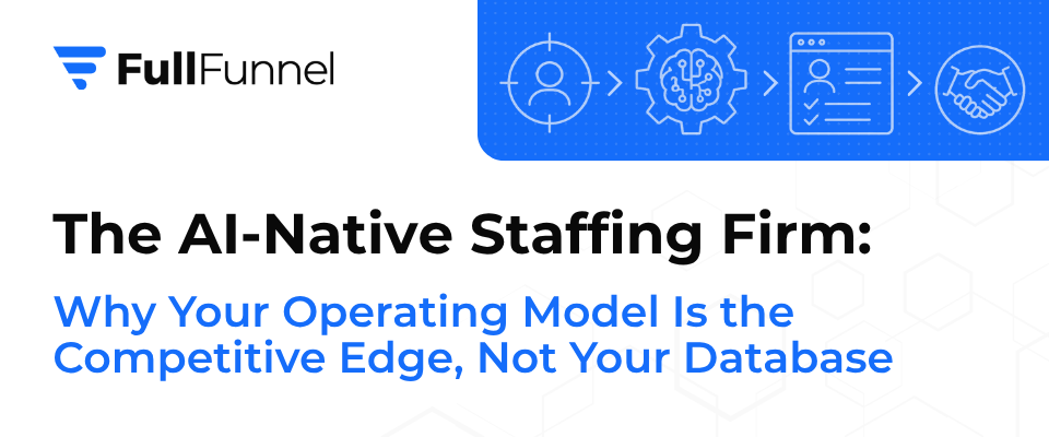 The AI-Native Staffing Firm