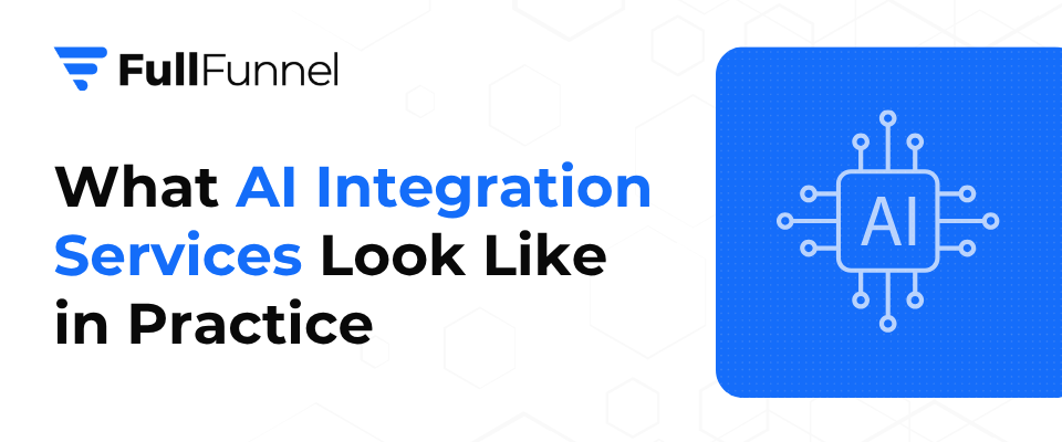 What AI Integration Services Look Like in Practice