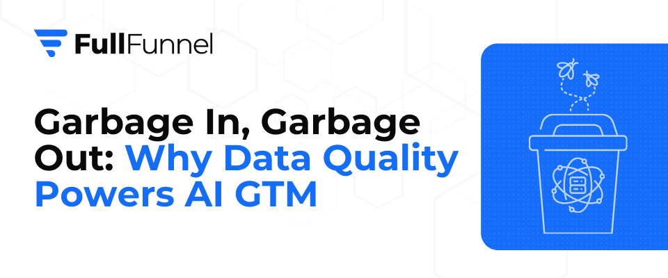 Why Data Quality Powers AI GTM